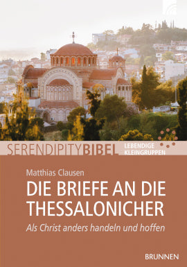 Serendipity: Die Briefe an die Thessalonicher