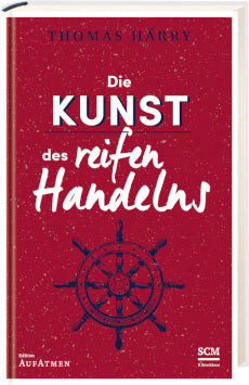 Die Kunst des reifen Handelns
