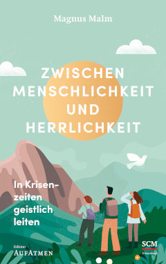 Zwischen Menschlichkeit und Herrlichkeit