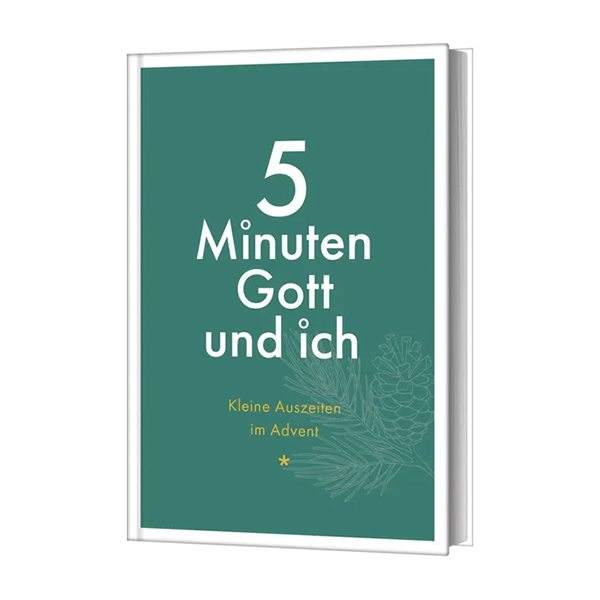 5 Minuten Gott und ich - Kleine Auszeiten im Advent