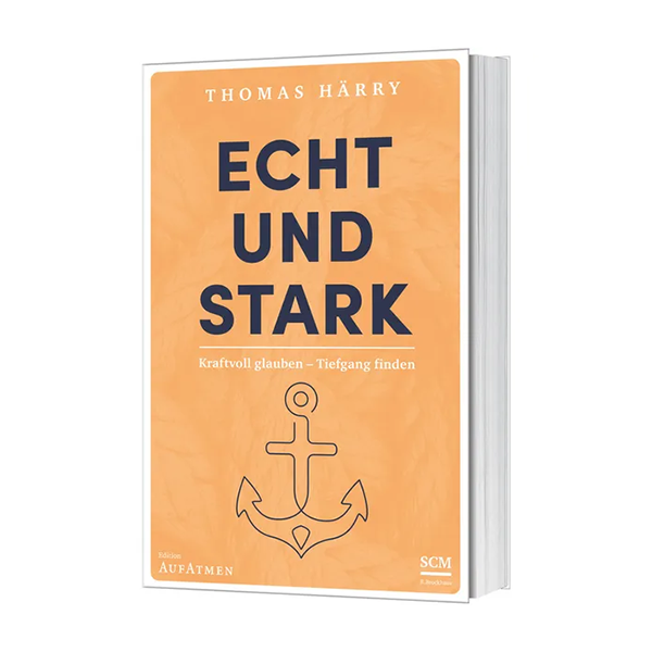 Echt und stark