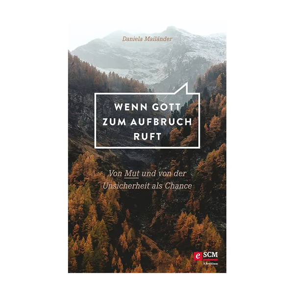 Wenn Gott zum Aufbruch ruft