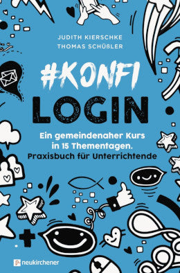 #konfilogin - Ein gemeindenaher Kurs in 15 Thementagen