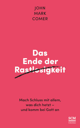 Das Ende der Rastlosigkeit