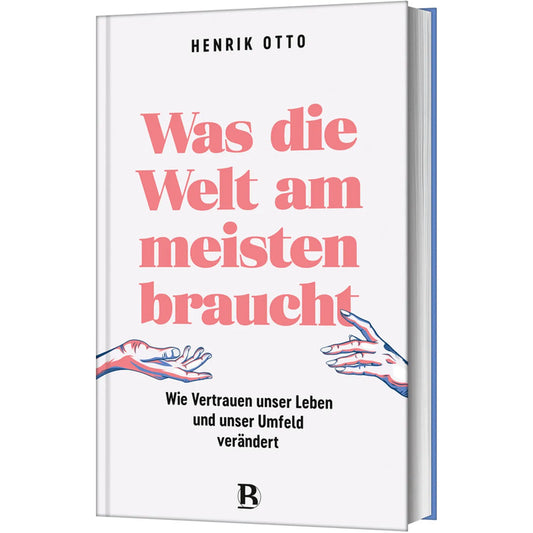 Was die Welt am meisten braucht