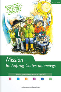 Mission - im Auftrag Gottes unterwegs