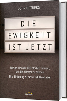 Die Ewigkeit ist jetzt