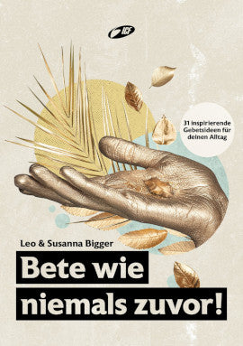 Bete wie niemals zuvor!