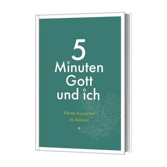 5 Minuten Gott und ich - Kleine Auszeiten im Advent