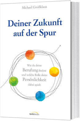 Deiner Zukunft auf der Spur