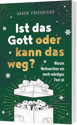 Ist das Gott oder kann das weg? - Weihnachtsausgabe