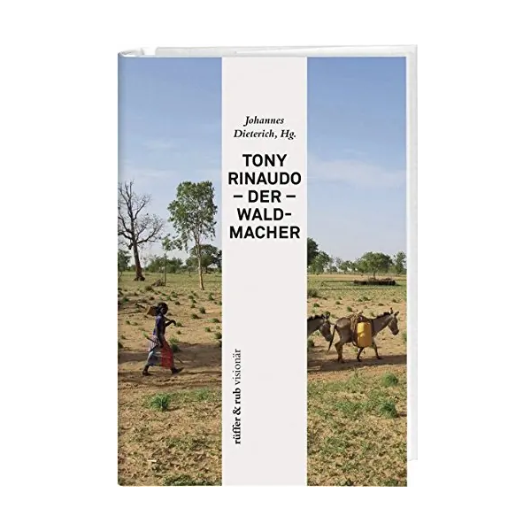 Tony Rinaudo – Der Waldmacher