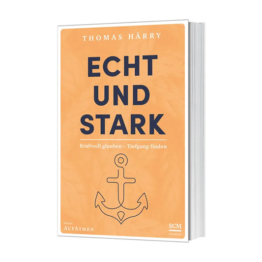 Echt und stark