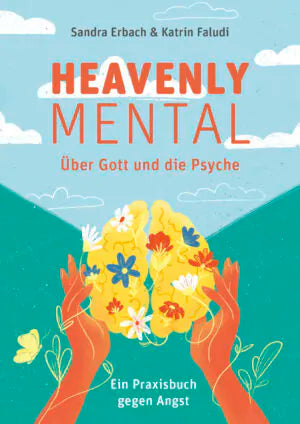 Heavenly Mental – Über Gott und die Psyche