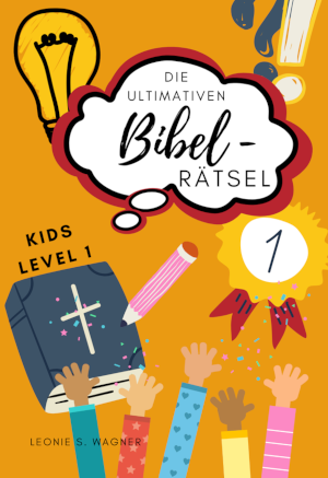 Die ultimativen Bibel-Rätsel: Kids Level 1