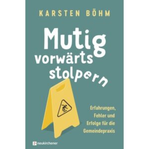Mutig vorwärts stolpern
