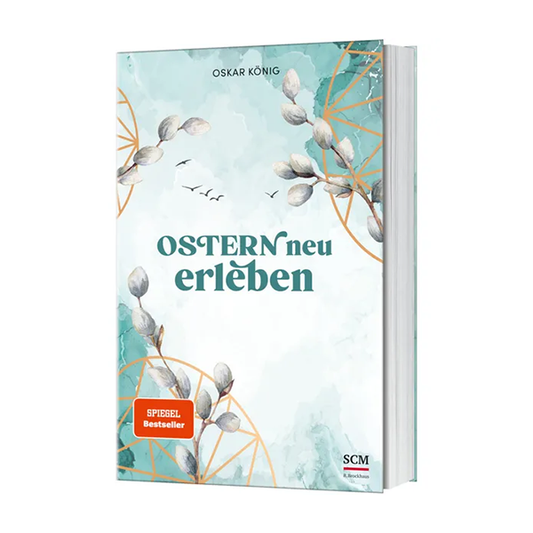 Ostern neu erleben