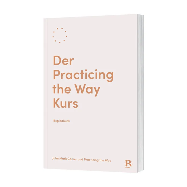 Der Practicing the Way Kurs