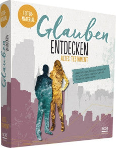 Glauben entdecken - AT Teilnehmermaterial